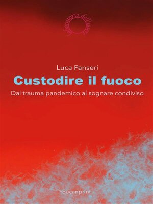 cover image of Custodire il fuoco